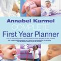 Cover Art for 9780091888039, Annabel Karmel's Complete First Year Planner by Annabel Karmel