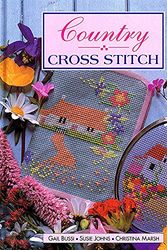 Cover Art for 9781853915550, Country Cross Stitch (The Cross Stitch Collection) by Bussi, Gail, Johns, Susie, Marsh, Christina