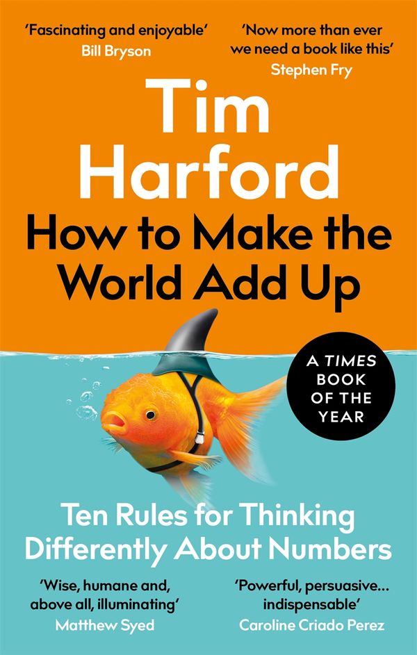Cover Art for 9781408712221, How to Make the World Add Up by Tim Harford