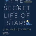 Cover Art for 9781760761585, The Secret Life of Stars: Astrophysics for Everyone by Harvey-Smith, Lisa