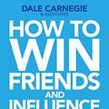 Cover Art for B007D5U76W, How to Win Friends and Influence People in the Digital Age by Dale Carnegie Training
