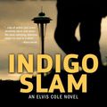 Cover Art for 9781455840434, Indigo Slam (Elvis Cole/Joe Pike Series) by Robert Crais