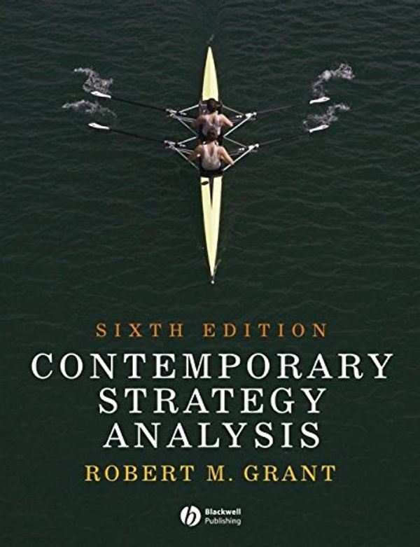 Cover Art for 9781405163088, Contemporary Strategy Analysis by Robert M. Grant