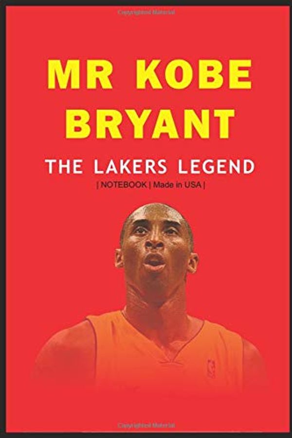 Cover Art for 9798605517450, Mr Kobe Bryant | Notebook | Made In USA | Red: 6 X 9 Portable Lined Notebook For Kobe Bryant Fans | Kobe Bryant Childrens Gift Book | Mamba Mentality ... Book To Write On | 1978 - 2020 @ 41 years | by Journals Planners
