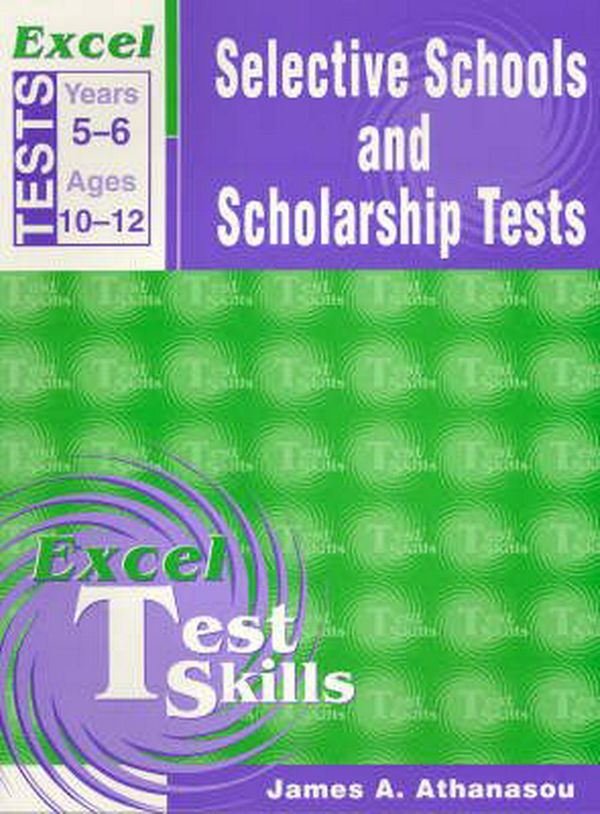 Cover Art for 9781864410785, Excel Selective Schools & Scholarships Tests by James A. Athanasou