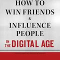 Cover Art for 9781451612592, How to Win Friends and Influence People in the Digital Age by Dale Carnegie