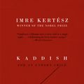 Cover Art for 9781400078622, Kaddish for an Unborn Child by Imre Kertész