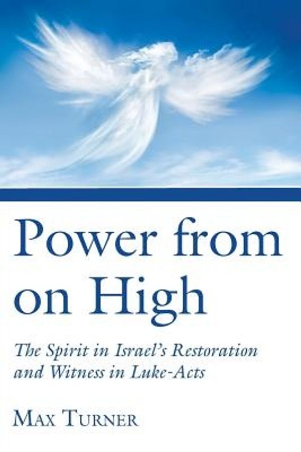 Cover Art for 9781498225557, Power from on HighThe Spirit in Israel's Restoration and Witness ... by Max Turner