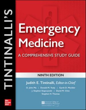 Cover Art for 9781260019933, Tintinalli's Emergency Medicine: A Comprehensive Study Guide, 9th edition by Judith E. Tintinalli, O. John, MA, Donald Yealy, Garth D. Meckler, J. Stephan Stapczynski, David M. Cline, Stephen H. Thomas