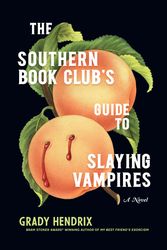 Cover Art for 9781683691457, The Southern Book Club's Guide to Slaying Vampires by Grady Hendrix