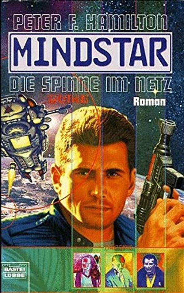 Cover Art for 9783404232024, Mindstar 1. Die Spinne im Netz by Peter F. Hamilton