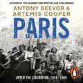 Cover Art for 9780241982877, Paris After the Liberation: 1944 - 1949 by Antony Beevor