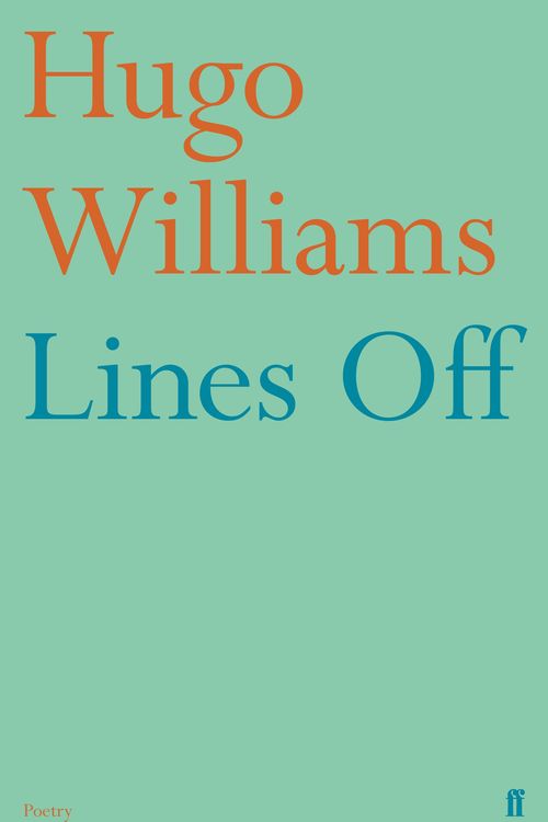 Cover Art for 9780571349760, Lines Off by Hugo Williams