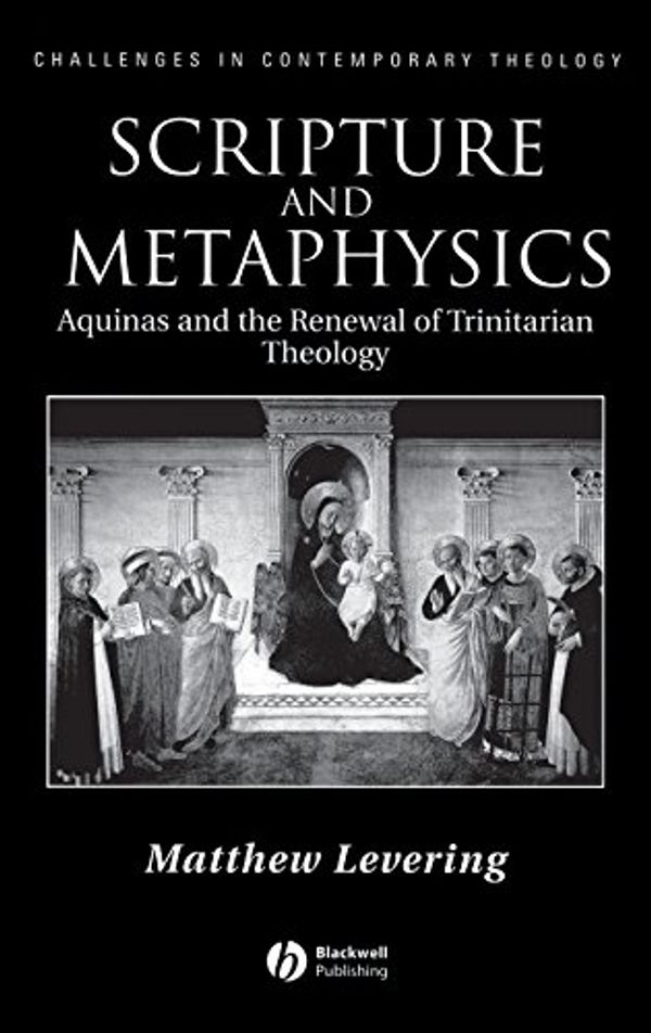Cover Art for 9781405117333, Scripture and Metaphysics by Matthew Levering