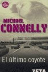 Cover Art for 9788496581388, EL ULTIMO COYOTE: DETECTIVE HARRY BOCH: 00000 by Michael Connelly