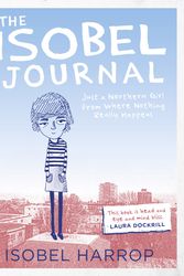 Cover Art for 9781471402272, The Isobel Journal by Isobel Harrop, illustrated by Isobel Harrop