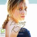 Cover Art for 9780655655176, Losing Kate by Kylie Kaden