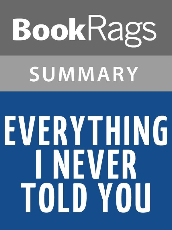 Cover Art for 1230000329828, Everything I Never Told You by Celeste Ng l Summary & Study Guide by BookRags