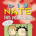 Cover Art for B0CQFL9NMR, Big Nate: This Means War! by Lincoln Peirce