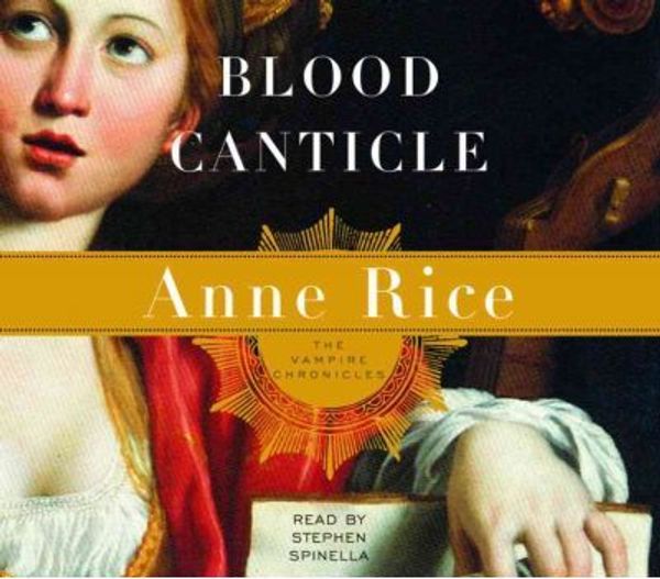 Cover Art for 9781415947692, Blood Canticle by Professor Anne Rice