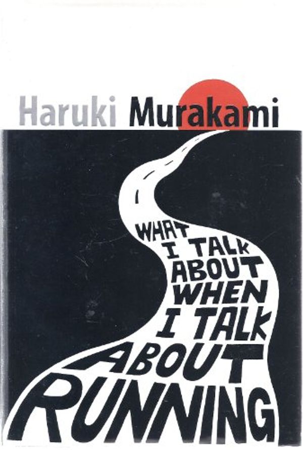 Cover Art for 9781846552205, What I Talk About When I Talk About Running by Haruki Murakami