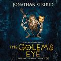 Cover Art for 9781407041681, The Golem's Eye by Jonathan Stroud, Steven Pacey