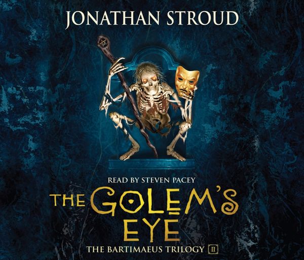 Cover Art for 9781407041681, The Golem's Eye by Jonathan Stroud, Steven Pacey