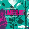 Cover Art for 9782330198466, Limberlost by Robbie Arnott