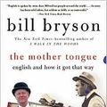 Cover Art for B004QPK7D0, The Mother Tongue Publisher: Harper Perennial by Bill Bryson