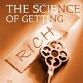 Cover Art for 9781441408327, The Science of Getting Rich The Original Guide to Manifesting Wealth Through the Secret Law of Attraction by Wallace D. Wattles