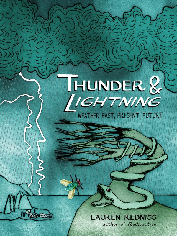 Cover Art for 9781448128013, Thunder and Lightning by Lauren Redniss