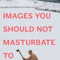 Cover Art for 9781101478547, Images You Should Not Masturbate To by Graham Johnson, Rob Hibbert