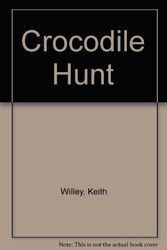 Cover Art for 9780207947285, Crocodile Hunt by Keith Willey