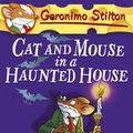 Cover Art for 9780141350509, Geronimo Stilton: Cat and Mouse in a Haunted House (#3) by Geronimo Stilton