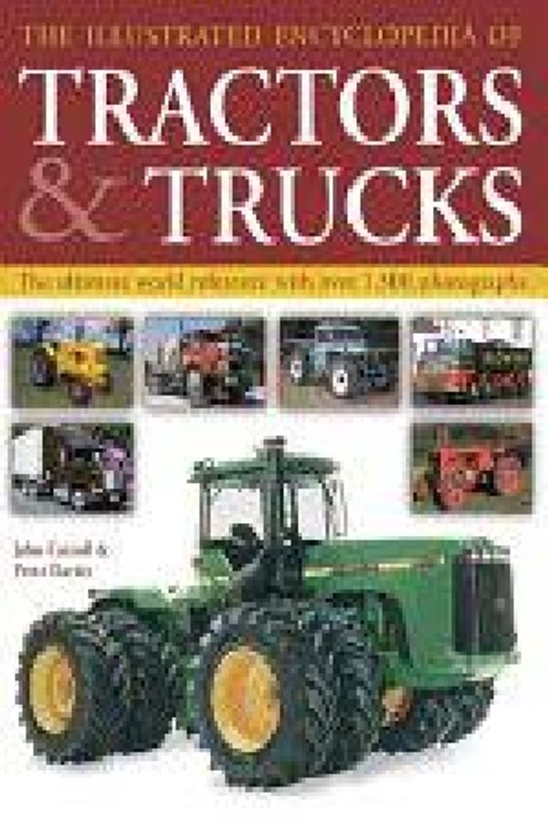 Cover Art for 9781843096894, The Complete Book of Tractors and Trucks by John Carroll