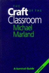 Cover Art for 9780435805791, The Craft of the Classroom by Michael Marland