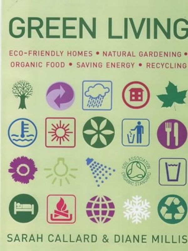 Cover Art for 9780233999883, The Complete Book of Green Living by Sarah Callard, Diane Millis