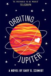 Cover Art for 9781783445042, Orbiting Jupiter by Gary D. Schmidt