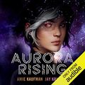 Cover Art for B0849ZV3J1, Aurora Rising by Amie Kaufman, Jay Kristoff