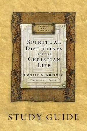 Cover Art for 9781615216185, Spiritual Disciplines for the Christian Life Study Guide by Donald S. Whitney