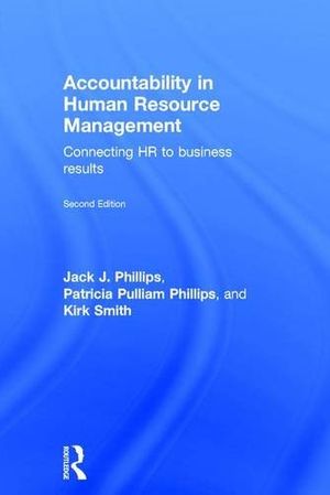 Cover Art for 9781138909946, Accountability in Human Resource Management: Connecting HR to Business Results by Jack J. Phillips