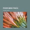 Cover Art for 9781153678629, Poor Miss Finch by Wilkie Collins