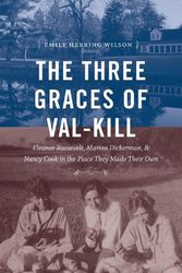 Cover Art for 9781469674292, The Three Graces of Val-Kill by Emily Herring Wilson