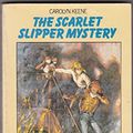 Cover Art for 9780006917281, The Scarlet Slipper Mystery by Carolyn Keene