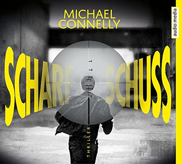 Cover Art for 9783956391385, Connelly, M: Scharfschuss/6 CDs by Connelly, Michael, Leeb, Sepp, Schäfer, Herbert