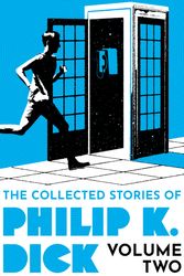 Cover Art for 9781399611251, The Collected Stories of Philip K. Dick Volume 2 by Philip K. Dick