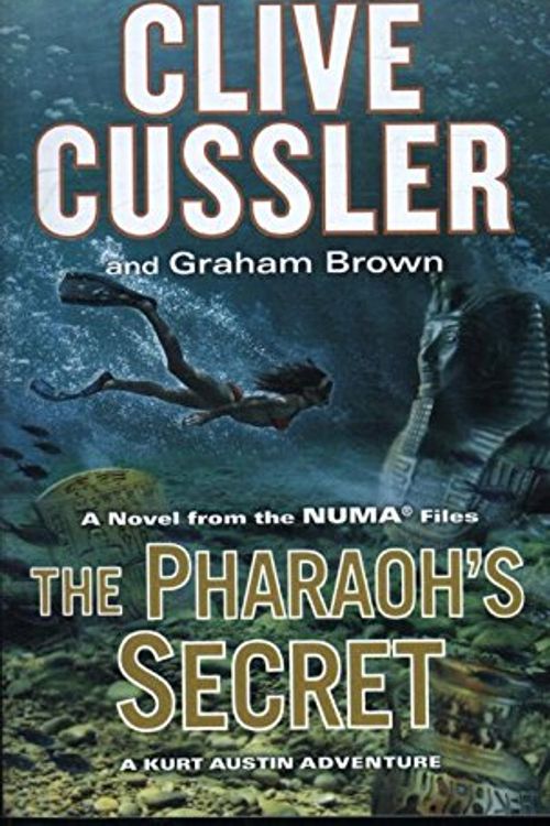 Cover Art for 9780399577024, The Pharaoh's Secret: A Novel from the NUMA Files by Clive Cussler