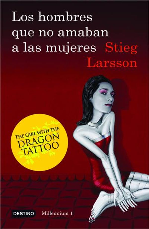 Cover Art for 9786070704567, Los Hombres Que No Amaban A las Mujeres by Stieg Larsson