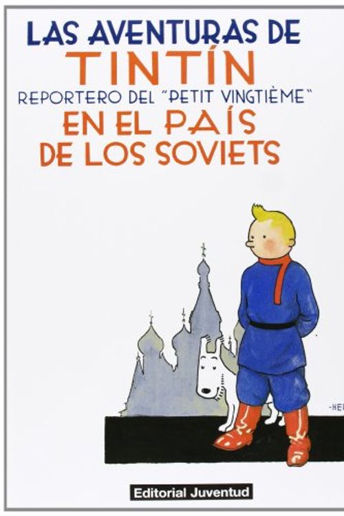 Cover Art for 9788426139139, Las aventuras de Tintín en el país de los soviets, Reportero del Petit Vingtieme by Herge