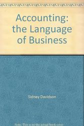 Cover Art for 9780913878132, Accounting: the Language of Business by Sidney Stickney Clyde P. Weil Roman L. Davidson